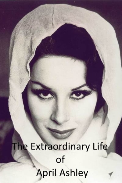 The Extraordinary Life of April Ashley