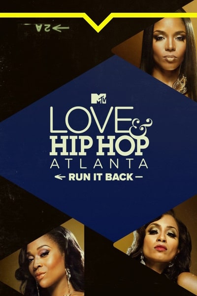 Love And Hip Hop: Atlanta: Run It Back - Season 1