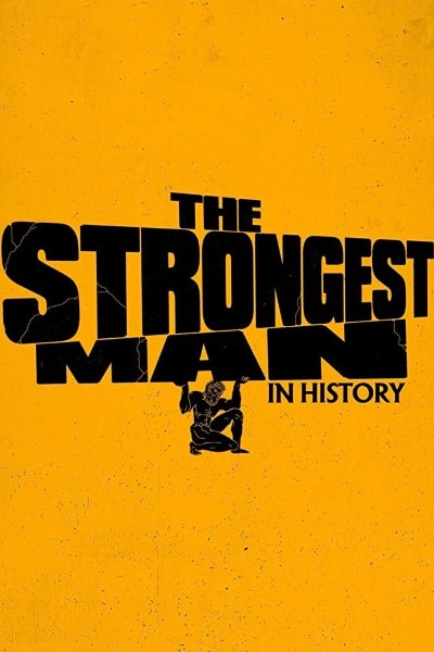 The Strongest Man in History - Season 1