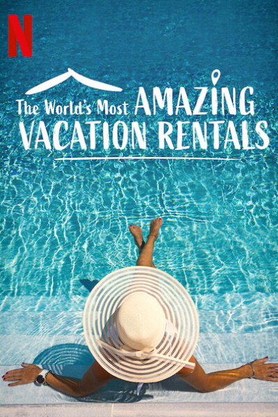 The Worlds Most Amazing Vacation Rentals - Season 2