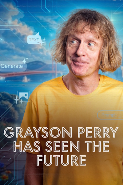 Grayson Perry Has Seen the Future - Season 1