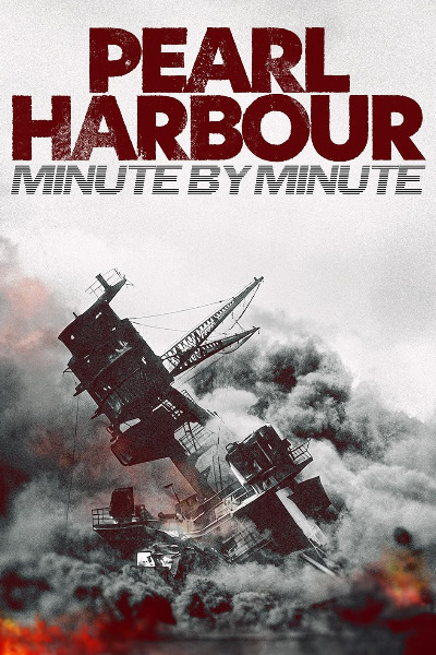 Pearl Harbour: Minute by Minute