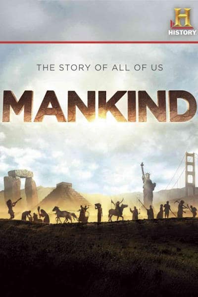 Mankind: The Story of All of Us - Season 1
