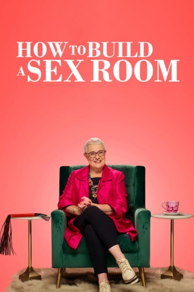 How to Build a Sex Room - Season 1