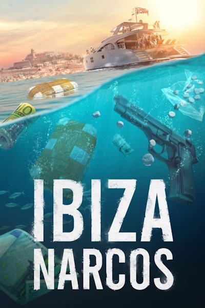 Ibiza Narcos - Season 1