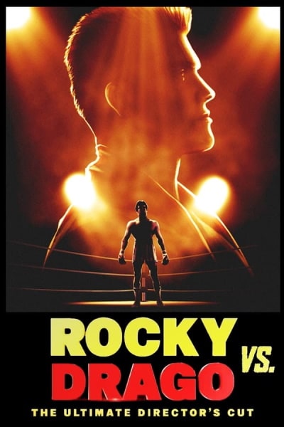 Rocky IV: Rocky vs Drago - The Ultimate Director's Cut