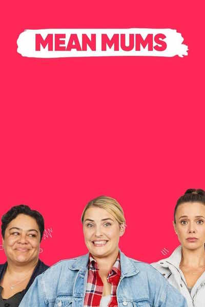 Mean Mums - Season 1