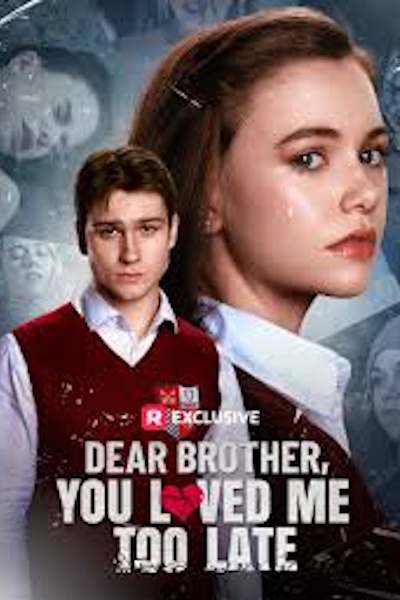 Dear Brother You Loved Me Too Late - Season 1