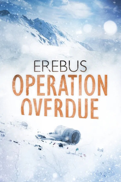 Erebus Into the Unknown (Erebus Operation Overdue)