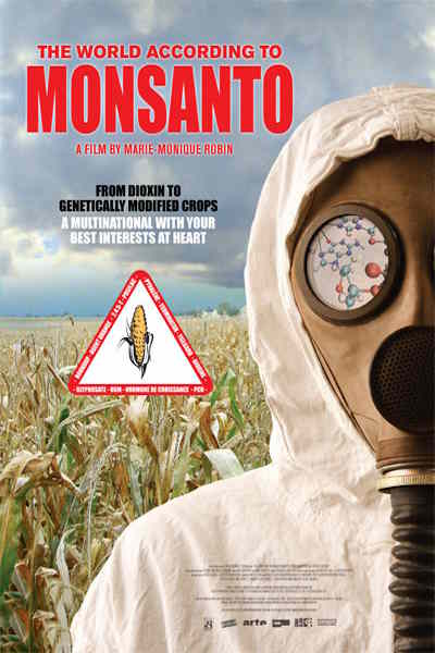 The World According to Monsanto (Le monde selon Monsanto)