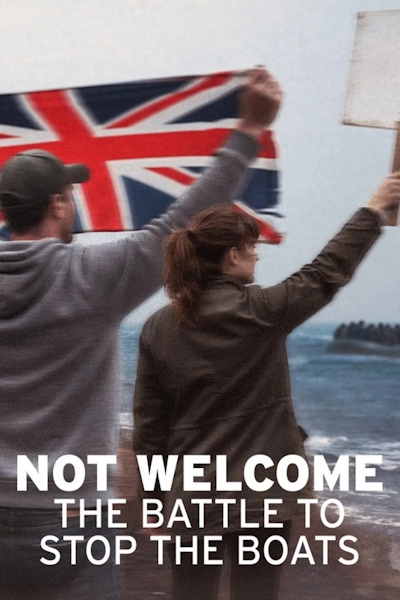 Not Welcome The Battle to Stop the Boats