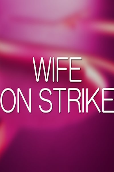 Wife on Strike - Season 1