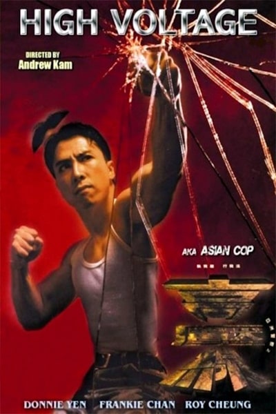 Asian Cop: High Voltage (Ah sau ging gat: Si gou aat sin)