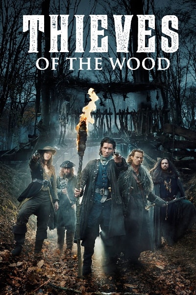 Thieves of the Wood - Season 1