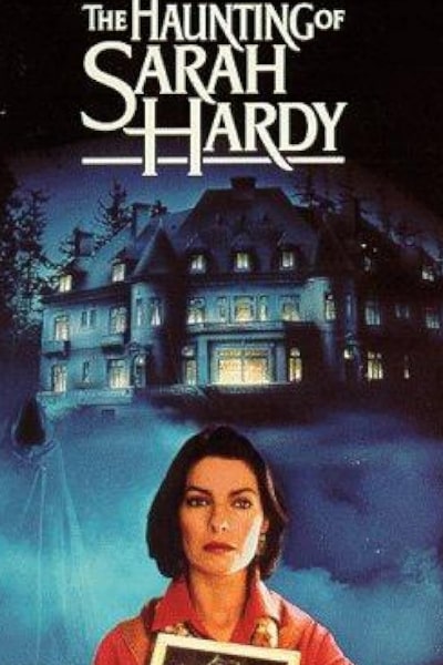 The Haunting of Sarah Hardy