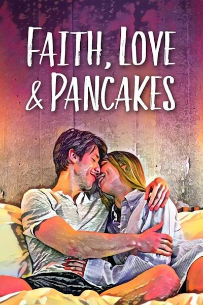 Faith Love And Pancakes
