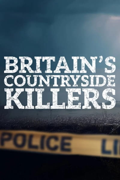 Britains Countryside Killers - Season 1