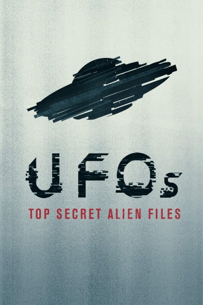UFOs Top Secret Alien Files