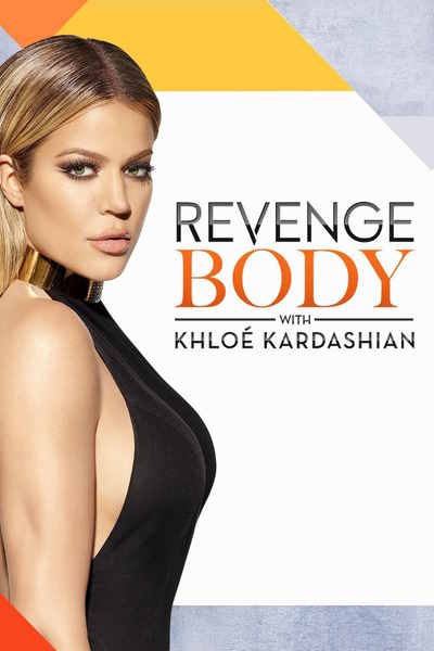 Revenge Body with Khloe Kardashian - Season 1