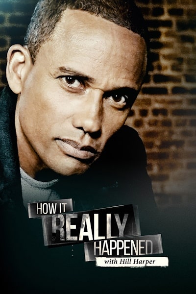 How It Really Happened with Hill Harper - Season 2