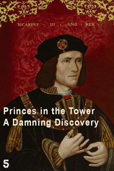 Princes in the Tower A Damning Discovery