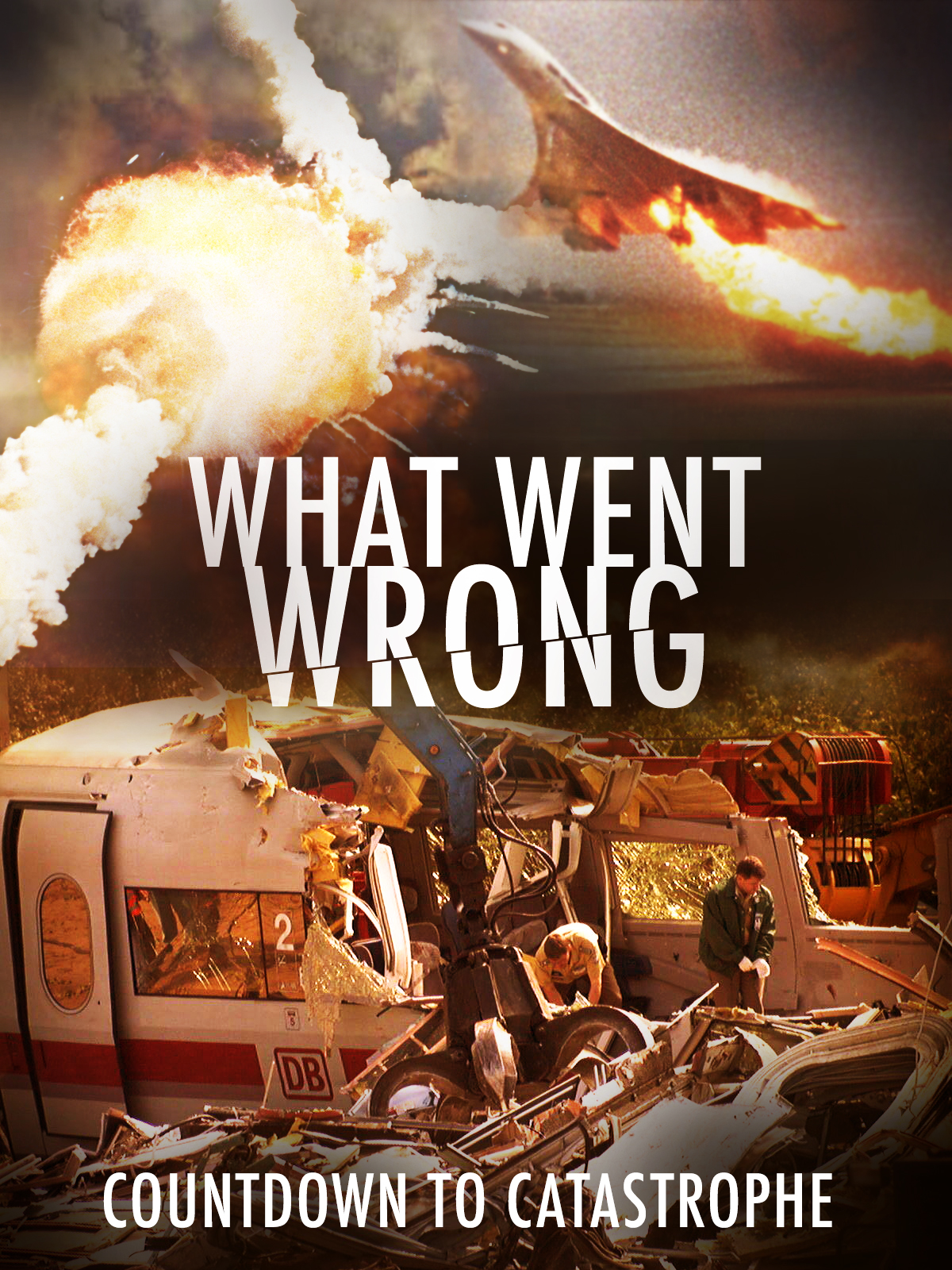 What Went Wrong: Countdown to Catastrophe - Season 2