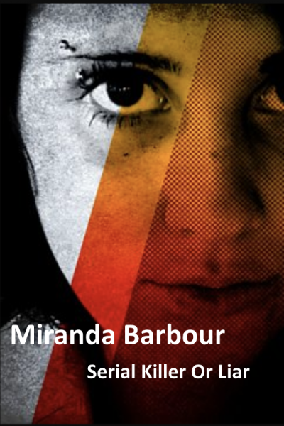 Miranda Barbour: Serial Killer Or Liar