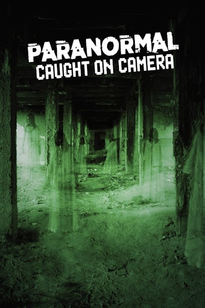 Paranormal Caught on Camera - Season 7