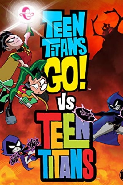 Teen Titans Go! Vs. Teen Titans